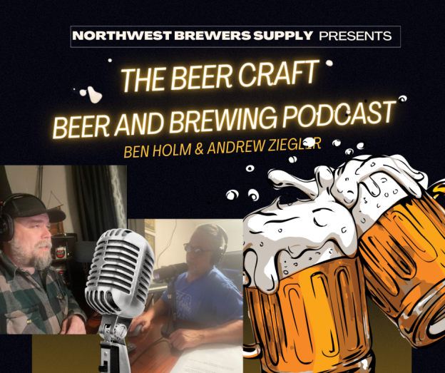 Northwest Brewers Supply presents, The Beer Craft, Beer and Brewing Podcast with Ben Holm and Andrew Ziegler.